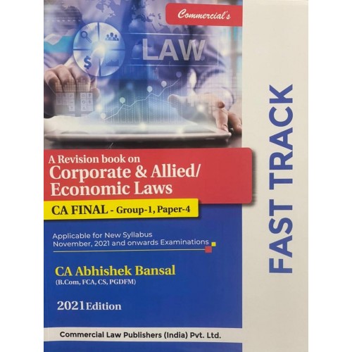 Commercial's A Revision book on Corporate & Allied/Economic Laws (FAST TRACK) for CA Final Group 1 Paper 4 November 2021 Exam [New Syllabus] by Abhishek Bansal